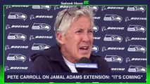 Pete Carroll on Extension With Seahawks S Jamal Adams: 'It's Coming'