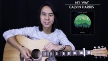 My Way Guitar Tutorial   Calvin Harris Guitar Lesson Tabs   Chords   Guitar Cover