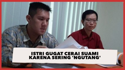 Istri di Surabaya Ini Gugat Cerai Suami Karena Sering 'Ngutang' dan Boros