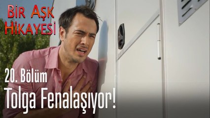 Tolga fenalaşıyor! - Bir Aşk Hikayesi 20. Bölüm