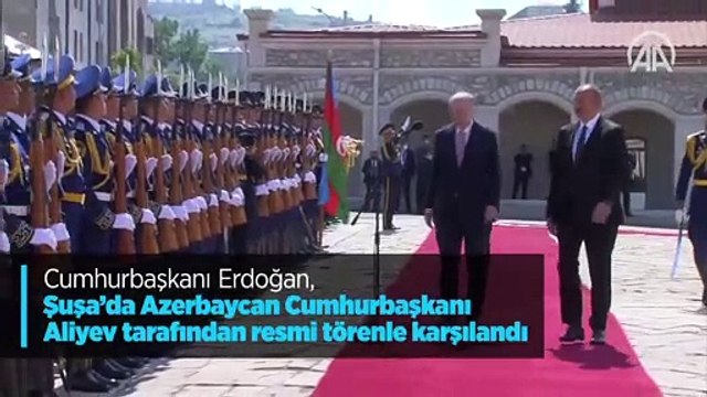 Cumhurbaşkanı Erdoğan, Şuşa'da Azerbaycan Cumhurbaşkanı Aliyev tarafından resmi törenle karşılandı