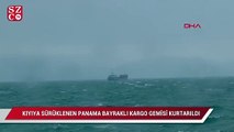 Kıyıya sürüklenen panama bayraklı kargo gemisi kurtarıldı