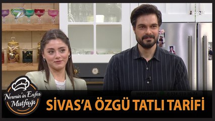 Hail İbrahim Ceyhan’ın Annesinden Sivas’a Özgü Tatlı Tarifi