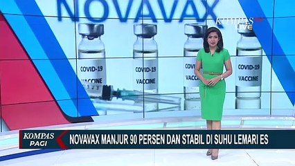 Vaksin Novavax Diklaim Manjur 90 Persen dan Stabil di Suhu Lemari Es
