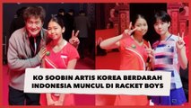 Ko Soobin Artis Korea Berdarah Indonesia yang Muncul di Racket Boys