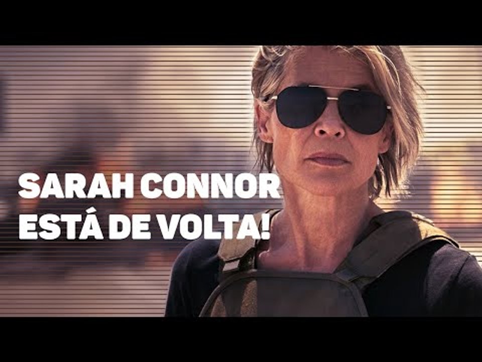 SARAH CONNOR RETORNA EM 'O EXTERMINADOR DO FUTURO: DESTINO SOMBRIO' | CATRACA LIVRE