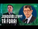 O desequilíbrio de Bolsonaro na demissão de Joaquim Levy