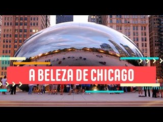Chicago, a cidade da arquitetura
