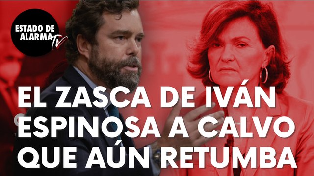 El zasca de Iván Espinosa de los Monteros a Carmen Calvo que ha retumbado en todo el Congreso