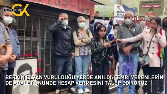BERKİN ELVAN VURULDUĞU YERDE ANILDI: EMRİ VERENLERİN DE ADALET ÖNÜNDE HESAP VERMESİNİ TALEP EDİYORUZ