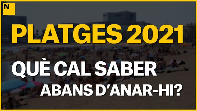 Què cal saber abans d'anar a les platges de Catalunya?