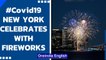 New York celebrates lifting of remaining Covid-19 restrictions with fireworks| Oneindia News