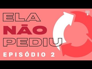 Os sinais de um relacionamento abusivo | ELA NÃO PEDIU #2