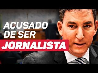Entenda se a denúncia contra Glenn Greenwald é um ataque à liberdade de imprensa