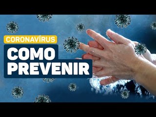 Coronavírus: aprenda a lavar as mãos corretamente para se proteger da doença