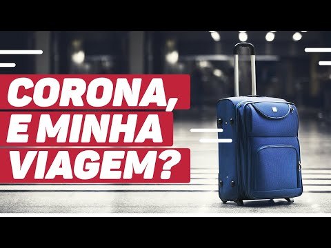 Coronavírus: dicas valiosas para você que tem viagens marcadas no meio da pandemia