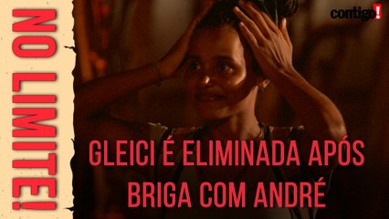 NO LIMITE: GLEICI É ELIMINADA APÓS BRIGA COM ANDRÉ (2021)