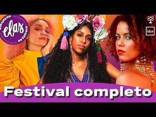 #ElasNaCatraca | Resumão dos 5 dias de festival