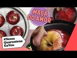 MAÇÃ DO AMOR | Gostinho de nostalgia em forma de receita