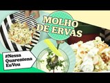 MOLHO DE ERVAS | Dica prática para saladas!