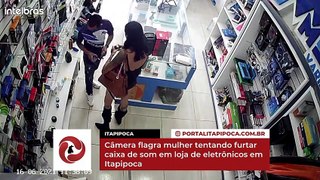 Câmera flagra mulher tentando furtar caixa de som em loja de eletrônicos em Itapipoca