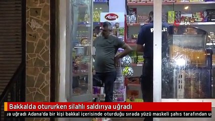 Bakkalda otururken silahlı saldırıya uğradı