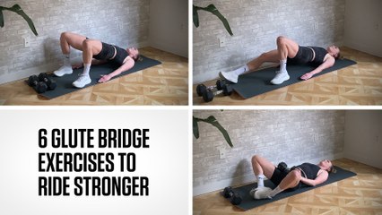 6 Glute Bridge Exercises to Ride Stronger