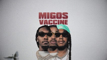 Migos - Vaccine