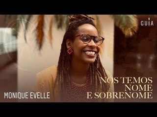 Monique Evelle no Guia Negro Entrevista: “Nós temos nome e sobrenome”