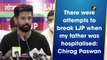 There were attempts to break LJP when my father was hospitalised: Chirag Paswan