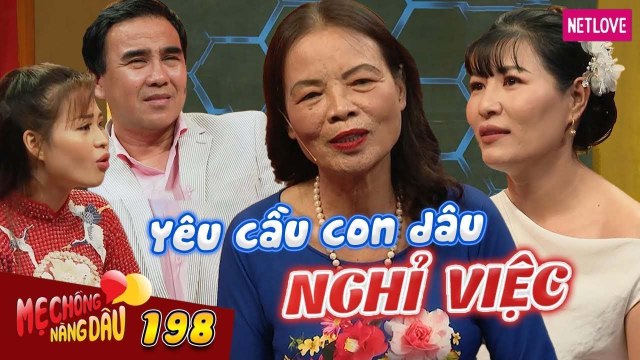 Mẹ Chồng Nàng Dâu - Tập 198: Vừa gặp đã KHÔNG THÍCH, mẹ chồng đưa 100 ĐIỀU KIỆN bắt DÂU NGHỈ VIỆC