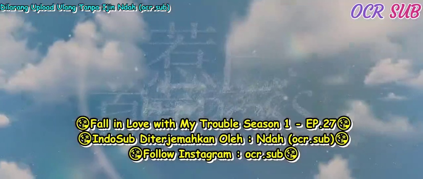 EP27 Fall in Love with My Trouble Season 1 (Indo Sub)