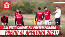 Así vivió Chivas su pretemporada de cara al Apertura 2021