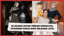 Elegan di Acara Ultah Teman Sosialita, Syahrini Pakai Rok Unik Belasan Juta