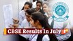 CBSE Results In July: Board Reveals Evaluation Criteria Of Class 12 Board Exams, Results By July 31