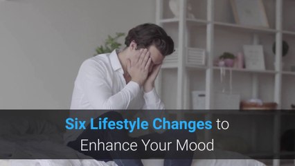 6 Lifestyle Changes to Enhance Your Mood | Success Steps Motivation