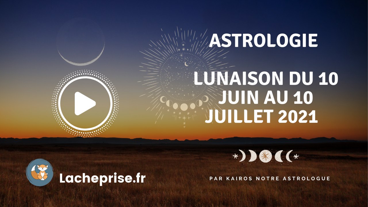 lunaison du 10 juin au 10 juillet 2021