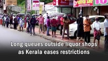 Long queues outside liquor shops as Kerala eases restrictions