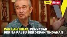 Pak Lah sihat, penyebar berita palsu berdepan tindakan