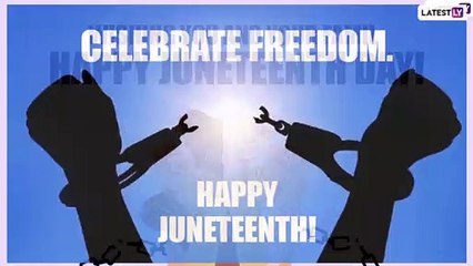 Juneteenth 2021 Messages: Powerful Quotes, Greetings and Images To Celebrate Emancipation Day