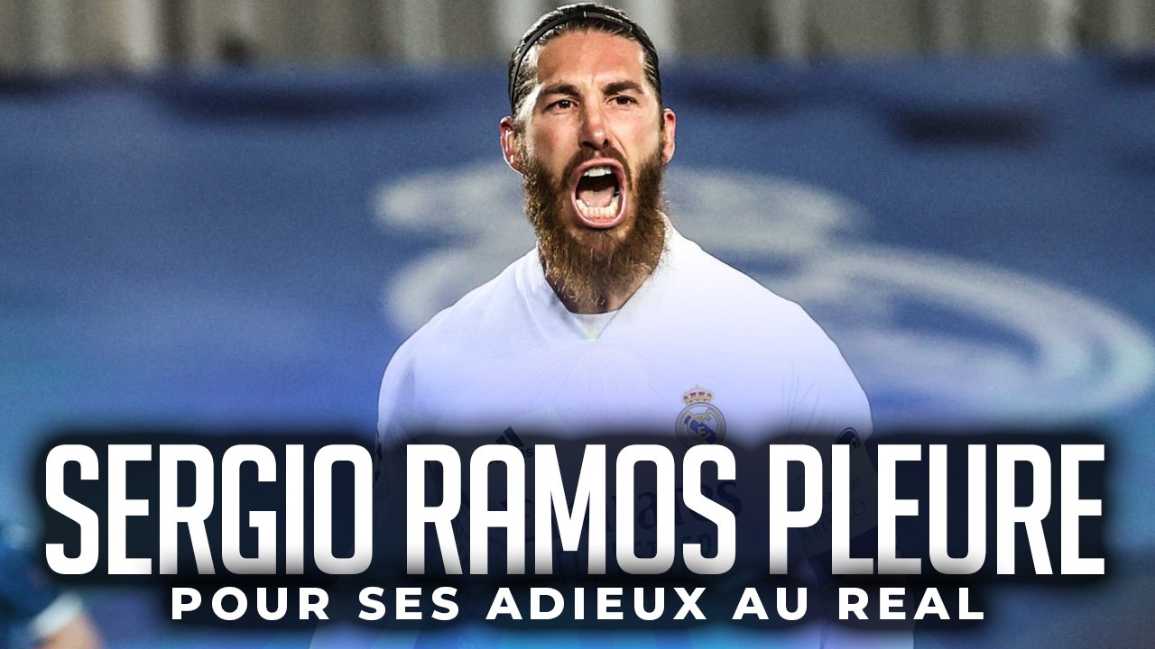 LES PLEURS DE SERGIO RAMOS POUR SON DISCOURS D'ADIEU AU REAL MADRID