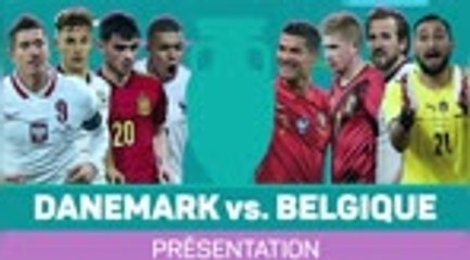 Groupe B - Présentation de Danemark-Belgique
