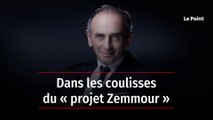 Présidentielle 2022 : dans les coulisses du « projet » Zemmour