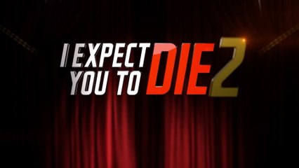 I Expect You To Die 2 - Official Trailer PS VR