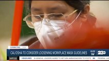 Cal/OSHA to consider loosening workplace mask guidelines