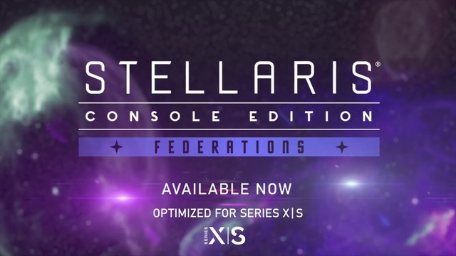Stellaris Console Edition | Federations Launch Trailer
