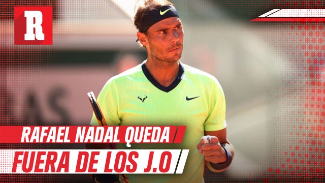 Rafael Nadal ha anunciado que no irá a los Juegos Olímpicos