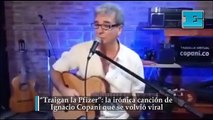 “Traigan la Pfizer”: la irónica canción de Ignacio Copani que se volvió viral