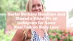 Surfer Bethany Hamilton Just Shared a Bikini Pic on Instagram for Some 'Real Talk on Body