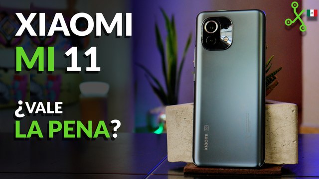 Xiaomi Mi 11 llega a MÉXICO: IMPRESIONES, LANZAMIENTO Y PRECIO OFICIAL